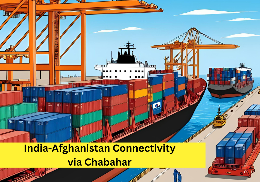 India-Afghanistan Connectivity via Chabahar Challenges Pakistan’s Position