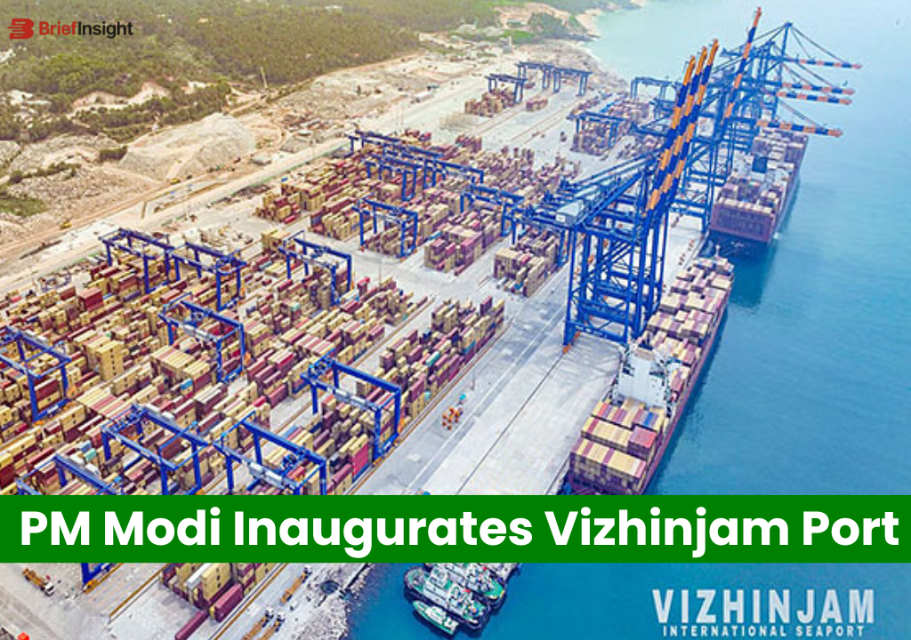 PM Modi Inaugurates Vizhinjam Port | Brief Insight